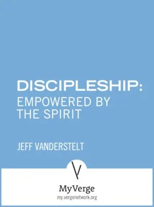 Discipleship-Empowered-by-the-Holy-Spirit-Jeff-Vanderstelt