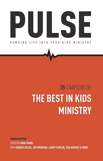 pulse: pumping life into your kids ministry